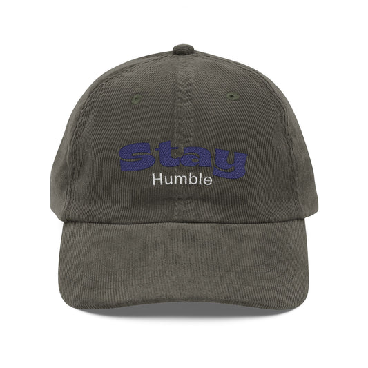 Cap - Vintage Corduroy Stay Humble Embroidered Hat
