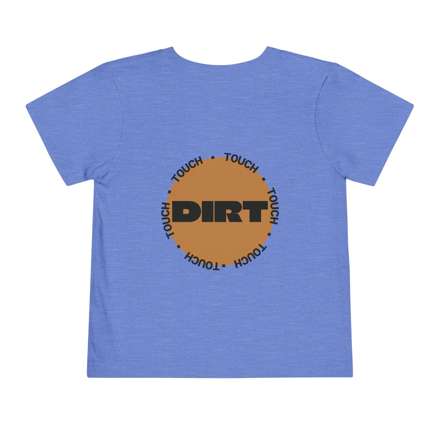 Toddler Tee —  Less Tele' More Play Front / 'Touch Dirt' Back Graphic