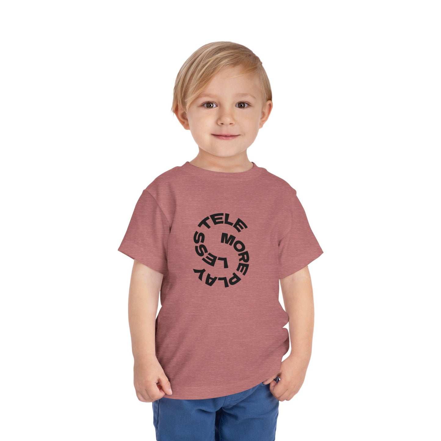 Toddler Tee —  Less Tele' More Play Front / 'Touch Dirt' Back Graphic