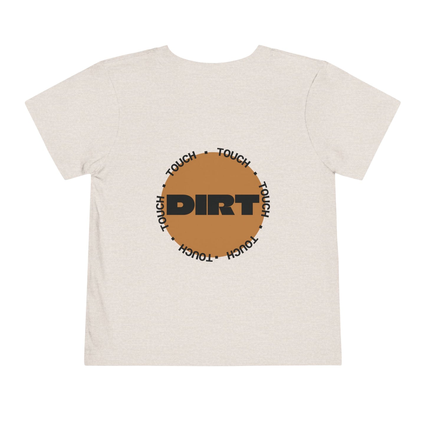Toddler Tee —  Less Tele' More Play Front / 'Touch Dirt' Back Graphic
